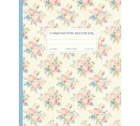 Composition Notebook College Ruled: Pastel Roses Floral Aesthetic Design - Vintage Style Journal for College, School & Work Notes, Cute Girly Notebook for Women, Girls & Teens
