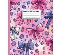 Composition Notebook College Ruled: Pink Leopard & Bow Pattern: Cute Coquette Aesthetic Notebook for School & Journaling