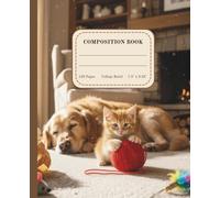 Composition Notebook | College Ruled | School Notes | Journal | Gift for Student: Cozy and cute dog and kitten.
