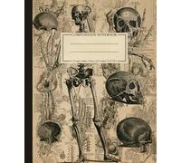 Composition Notebook College Ruled: Skull & Skeleton Vintage Scientific Illustration | Aesthetic Human Anatomy Journal for School, College, Office, ... | Wide Lined | 110 Pages | Size: 7.5" x 9.25"