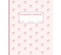 Composition Notebook College Ruled: Soft Pastel Pink Notebook for Teens, Girls, Women | Coquette Bow Aesthetic Journal for School, College, University | Feminine Girly Gift for Students