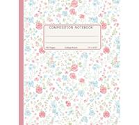 Composition Notebook College Ruled: Soft Watercolor Roses, Lavender & Mint Floral, Aesthetic Breezy Botanical Journal for Creative Writing, School & Office
