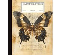 Composition Notebook College Ruled: Steampunk Mechanical Butterfly Engineering Design | 7.5x9.25 in | 110 Pages | Industrial Vintage Journal for School & Work