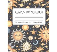 Composition Notebook College Ruled | Sun & Moon Edition: Sun Moon -Themed Ruled Notebook with Left Margin for School, Office, or Journaling | 7.5" x 9.25" | 120 Pages | Perfect for Star & Moon Lovers