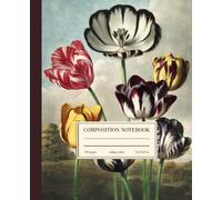 Composition Notebook College Ruled: Tulips Flower Vintage Botanical Illustration | Cute Floral Aesthetic Journal For Girls, Teens, Women | Wide Lined