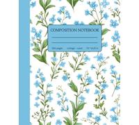 Composition Notebook College Ruled | Vintage Aesthetic Blue Floral Journal: Botanical Cottagecore Good Looking Decorative Cover for Students, Teachers, Office & Work | Cute Design 1