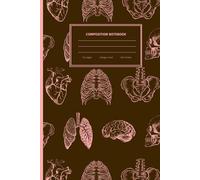 Composition Notebook College Ruled: Vintage Anatomy Aesthetic illustration | 121 Pages | College-Ruled | 6x9 Inches | Cream Pages | Dotted Lines | ... notebook, 121 pages, dotted lines