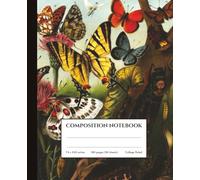 Composition Notebook College Ruled: Vintage Butterfly and Moth Illustration Art | 7.5" x 9.25”, 100 Pages | Nature Aesthetic Journal for School, University, Office & Work