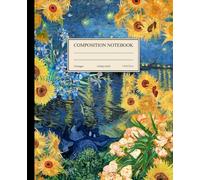 Composition Notebook College Ruled: Vintage Flower Illustration | Botanical Summer Notebook | Floral Sunflower Journal for School, College, Office, and Work | Cute Aesthetic Journal for Girls