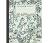 Composition Notebook College Ruled: Vintage Frogs and Flowers Illustration | Animal Floral Cute Cottagecore Aesthetic Journal for Back to School, Work, Office & Writing