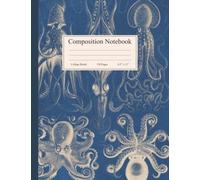 Composition Notebook: College Ruled, Vintage Octopus Notebook, Ocean Sea Life Animals, Beautiful Marine Biology Science Illustration Journal, 8.5" x 11"