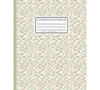 Composition Notebook College Ruled: Vintage Pink Floral Pattern: Cottagecore Aesthetic Coquette Journal for School, Writing & Everyday Notes