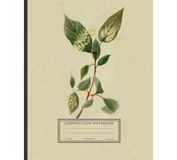 Composition Notebook College Ruled: Wild Cornel Vintage Botanical Illustration | Cute Floral Aesthetic Journal For Girls, Teens, Women | Wide Lined