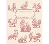 Composition Notebook College Ruled With Vintage Fox: 110 Pages | 7.5 x 9.25 Inches | Aesthetic Study Notebook for Nature Enthusiasts, Students, and Educators