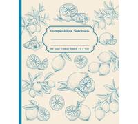 Composition Notebook College Ruled With Vintage Lemon Fruits: 110 Pages | 7.5 x 9.25 Inches | Nature-Themed Learning Notebook for Fruit Enthusiasts, Lemon Admirers, and Students
