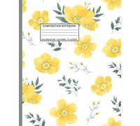 Composition Notebook College Ruled - Yellow Floral Notebook 7.5 x 9.25 for Girls, Students & Women: Pretty Daisy-Inspired Flower Journal - 110 Lined ... White Paper for School & Everyday Writing