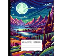 Composition Notebook: Colorful Aesthetic Serene Landscapes: Beautiful Landscape-Inspired Cover | 150 Pages | College Ruled | 7.5 x 9.25 Inches, for School, College, and Everyday Use