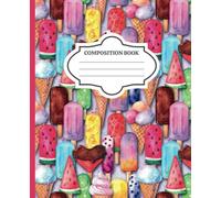 Composition Notebook: Colorful Ice Cream