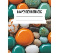 COMPOSITION NOTEBOOK: Colorful natural stone design notebook for school, journaling, note taking, affirmations and spiritual practice - 7.5 x 9.25 in