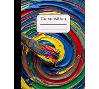 Composition Notebook: Colorful Paint Swirl and Brush Stylized Design with 120 Pages, College Ruled, 7.5 x 9.5