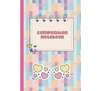 Composition Notebook: Colorful Pattern with Heart Shapes Designed Cover | Ruled Wide-Lined Pages with a Cute Bear Image | Perfect for Personal & ... & College Students | Cute & Stylish Journal