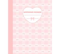 Composition Notebook: Coquette Bows Journal, Cute Pastel Pink Diary for School, Work or Office, College Ruled Lined Pages