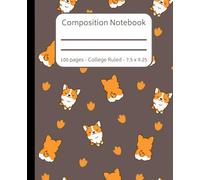 Composition Notebook: Corgi Dogs Moods: College Ruled Lined Paper | Cute Composition Book for Girls Boys Kids Teens Students Back to School, Home Note Taking, Homework Assignments
