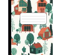 Composition Notebook: Cozy Forest Cabins and Trees | Rustic Nature-Themed Journal | 110 College Ruled Pages for School, Writing & Notes