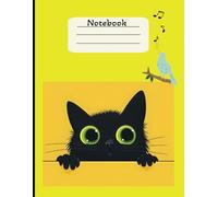 Composition Notebook: Curious Cat and Singing Bird: Notebook Featuring Black Cat with Big Green Eyes Peeking Over Table at Singing Blue Bird - Yellow ... College Ruled, Matte Cover, 8.5 x 11 in