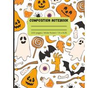 Composition Notebook: Cute and Spooky Halloween Cover with Pumpkins, Ghosts, Bats, Candy and More! | Perfect for Writing Notes, Homework and ... | 100 Pages | Wide Ruled | 7.5 x 9.25 inches