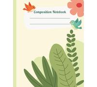 Composition Notebook: Cute Birds Wide Ruled Composition Notebook for Kids | School Notes | College Notes |7.5 x 9.25 | 110 Pages | Wide Ruled | Gift for Students