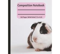 Composition Notebook: Cute Black and White Guinea Pig | Wide Ruled Notebook | Composition Notebook Wide Ruled, 7.5 x 9.25, 120 Pages, For kids, preteens, teens, and adults | Minimalist | Simple