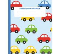 Composition Notebook: Cute Cars | Wide Ruled Notebook | Composition notebook wide ruled, 7.5 x 9.25, 100 Pages, For all ages