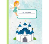 Composition notebook: Cute fairy journal notebook for kid and adult | 110 pages, 7.5 x 9.25”