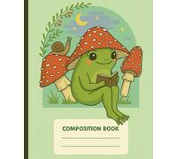 Composition Notebook: Cute Frog With Mushroom, Wide Ruled, 7.5 x 9.25 inches, 100 Pages For Students, Nature Fans, and Study Notes ( Notebook )