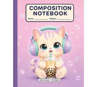 Composition Notebook: Cute Kawaii Cat with Headphones and Boba Tea | Wide Ruled School Notebook for Kids Ages 6-10 | 110 Pages