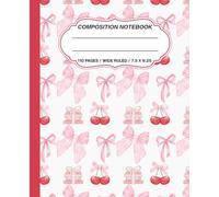 Composition Notebook: Cute Preppy Aesthetic Wide Ruled Journal for Girls, Kids & Teens - Soft Watercolor Bows, Cherries & Books, Coquette Academia School Supplies, Lovely Gift.