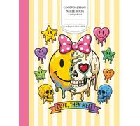 Composition Notebook: Cute Then Melt Melting Yellow Smile Face Skull - College Ruled, 110 Pages, 7.5 x 9.25 Inch - Creepy Kawaii Aesthetic Journal for Teen Girls