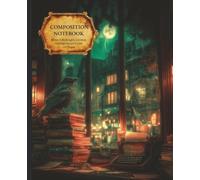 Composition Notebook: Dark Academia Aesthetic Lofi Style Journal - College Ruled Book for Writers, Poets and Goth Students (110 Pages)