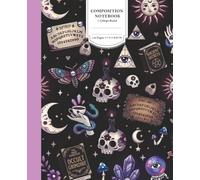 Composition Notebook: Dark Witchy Aesthetic - Moon, Spirit Board, Skulls and Magic Spells Book- College Ruled, 110 Pages, 7.5 x 9.25 Inch - Gothic Mystic Journal for Teens