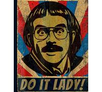 Composition Notebook: Do It Lady Meme with Retro Humor Poster Theme, College Ruled Journal for Office Coworkers and Students, Perfect for Daily Notes, Funny Office Gifts, and Creative Writing