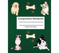 Composition Notebook: Dog Lovers: A fun and cute notebook for everyone who loves dogs.