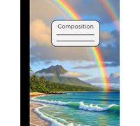 Composition Notebook: Double Rainbow Tropical Beach Island Paradise Design with 120 Pages, College Ruled, 7.5 x 9.5