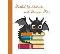 Composition Notebook Dragon Napping on Books Wide-Ruled 100 pages: Fueled by Stories and Dragon Fire
