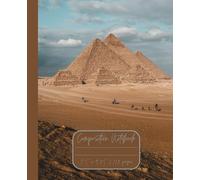 Composition Notebook “Egypt”: Ancient Egypt Pyramids of Giza | Daily Travel Journal | 7.5” x 9.25” | 110 lined pages