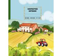 Composition Notebook: Farm Scene 2, Wide Ruled Notebook, 120 pages, 7.5" x 9.25", great gift for your kid farmer.