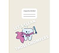 Composition Notebook for Dental Students lab notes and shift journal: 8.5x11 College Ruled Notebook | 121 Pages | dental gift idea for dds, dmd, msd, msdh and bsdh