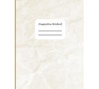 Composition Notebook for K-12 Schools for students and teachers class notes: 8.5x11 College Ruled Notebook | 121 Pages | teacher gift idea for elementary, middle school, and high school