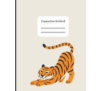 Composition Notebook for K-12 Schools with Tiger Mascot for students and teachers class notes: 8.5x11 College Ruled Notebook | 121 Pages | teacher ... elementary, middle school, and high school