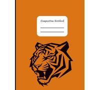 Composition Notebook for K-12 Schools with Tiger Mascot for students and teachers class notes: 8.5x11 College Ruled Notebook | 121 Pages | teacher ... elementary, middle school, and high school